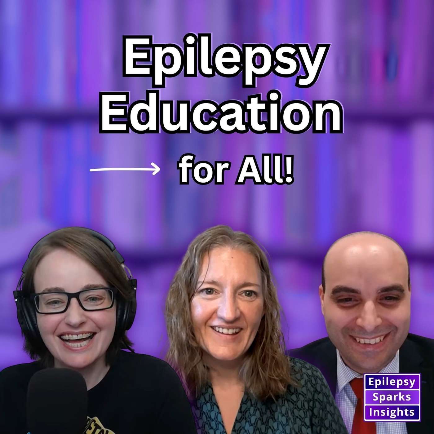Epilepsy: A New Way to Understand Lived Experience - Cheryl Tveit & Dr. Charbel El Kosseifi episode artwork