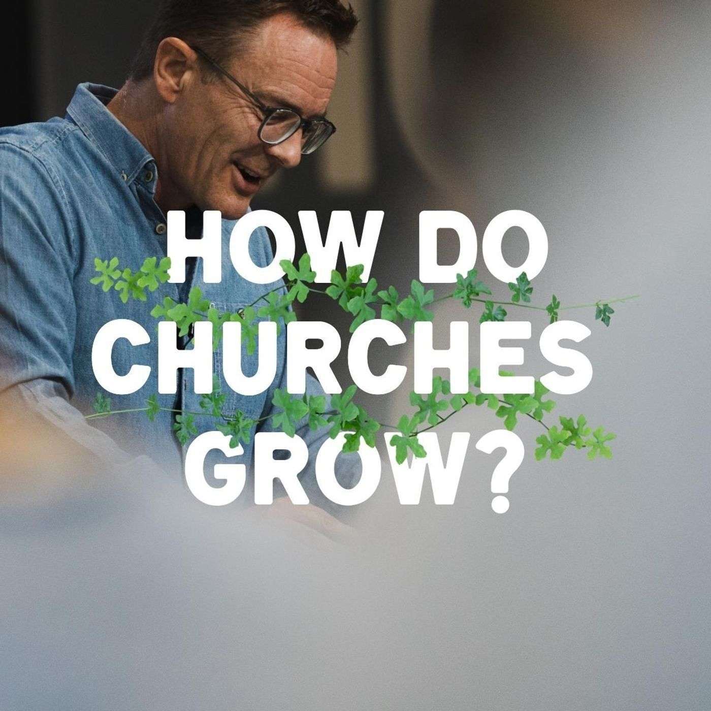 How Do Churches Grow? (David Lyon) | 26/06/22, Central episode artwork