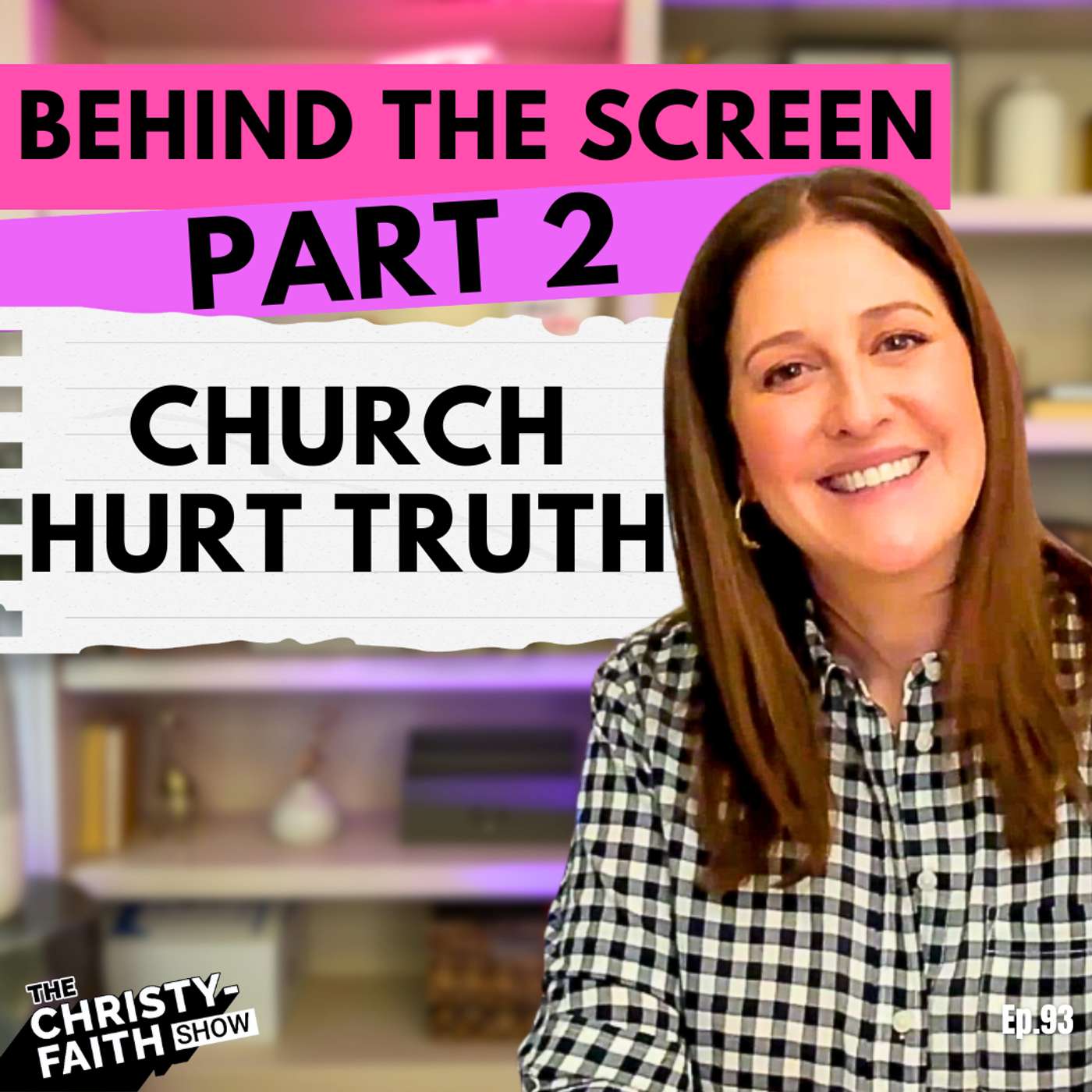 Ep. 93 - Church Hurts: The Cost of Staying Too Long in a Toxic Community // Behind the Screen (Part 2/6)