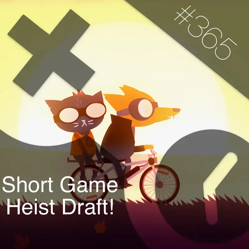 365: Heist Draft!