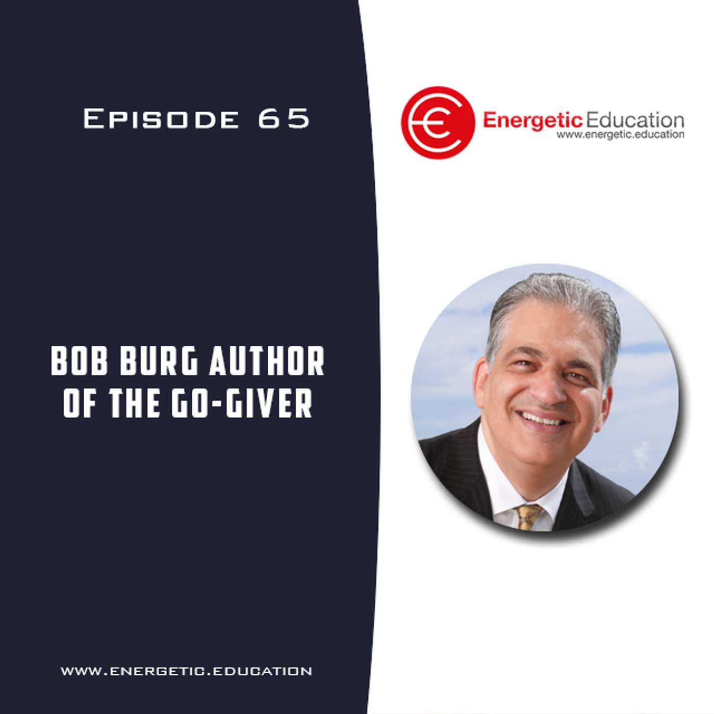 Episode 65 – Bob Burg author of The Go-Giver episode artwork