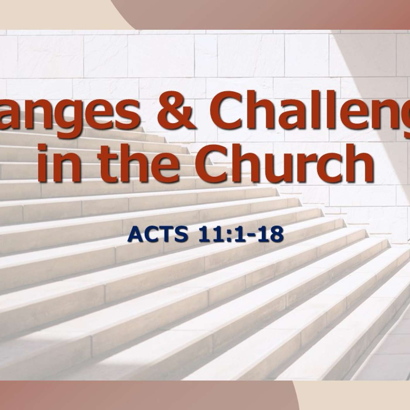 Changes & Challenges in the Church | 06/09/2024 Morning Service