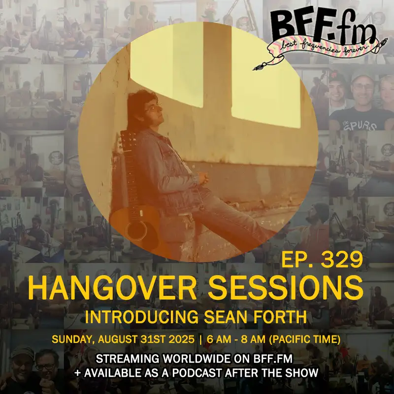 Hangover Sessions 329 Ft. Sean Forth ~ August 31st 2025