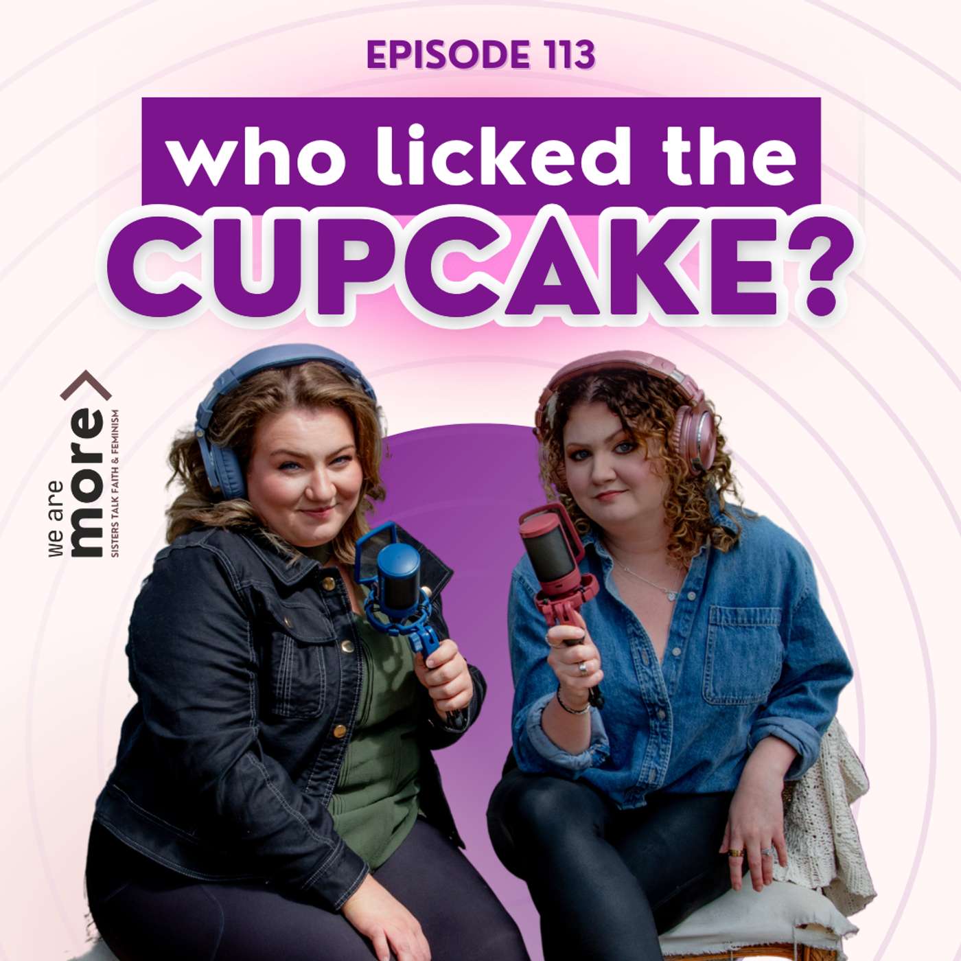 Play Ep. 113: Who Licked the Cupcake?