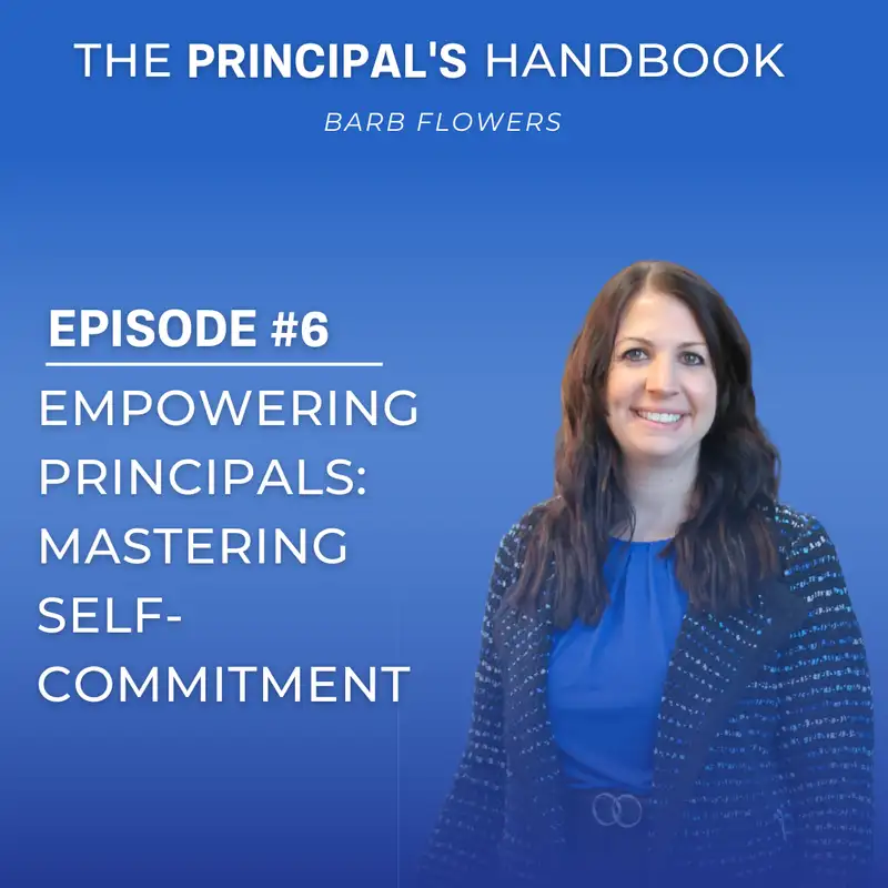 Empowering Principals: Mastering Self-Commitment