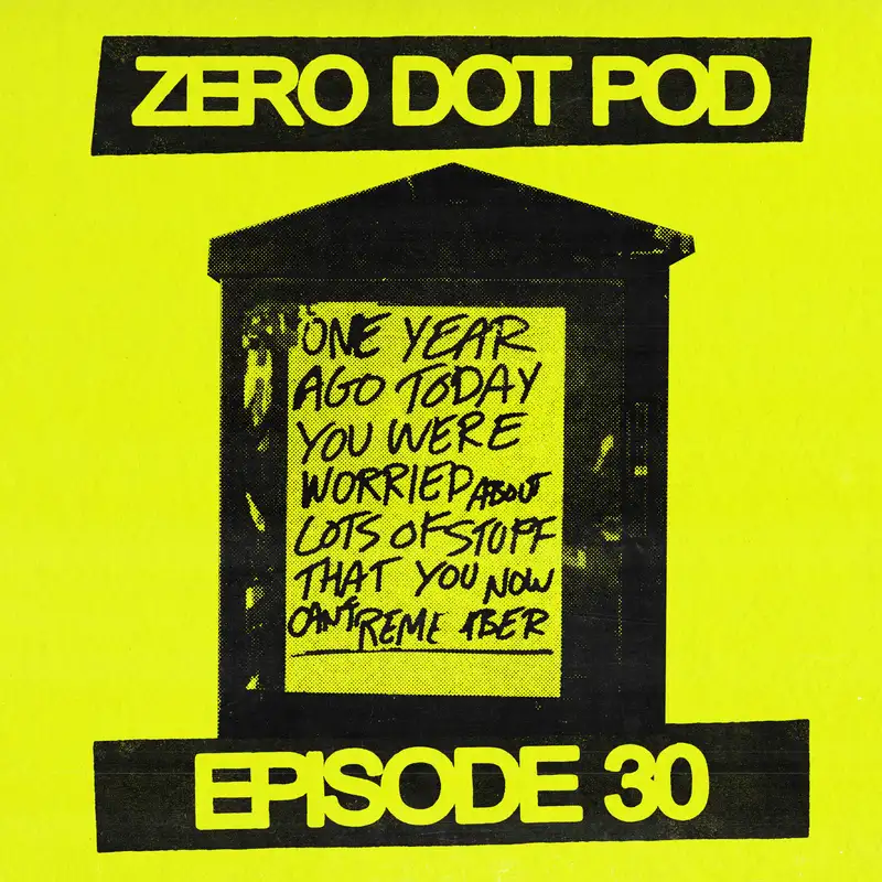 Living Smaller Lives [The Zero Dot Podcast #30]