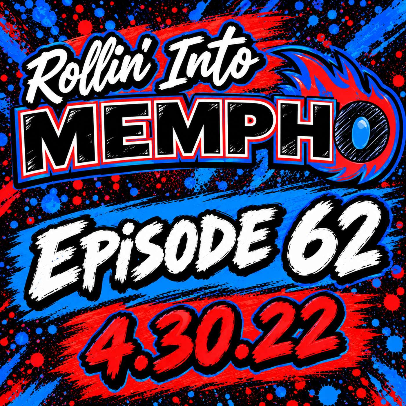 Rollin’ Into Mempho Episode #62: 4/30/22