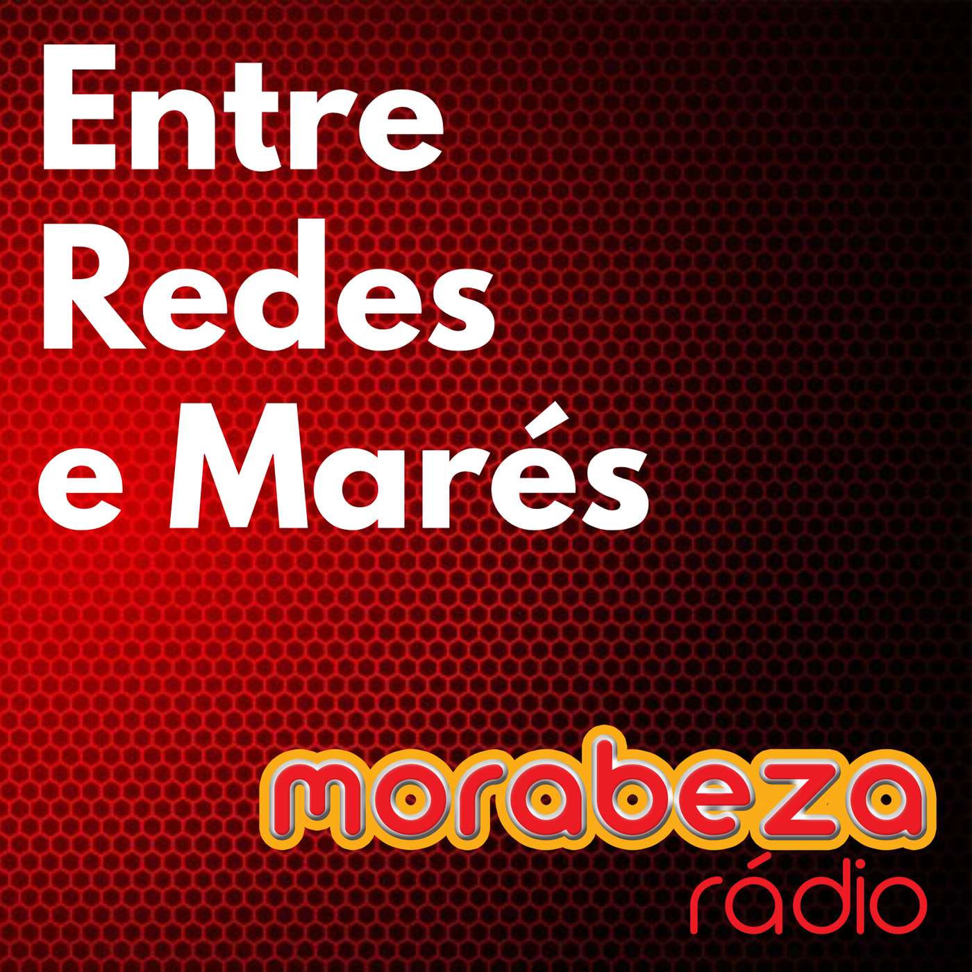 Entre Redes e Marés - Rádio Morabeza