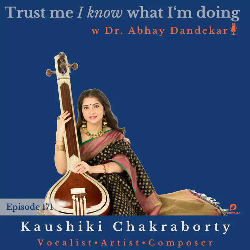 Kaushiki Chakraborty...on classical Indian music and being who you are