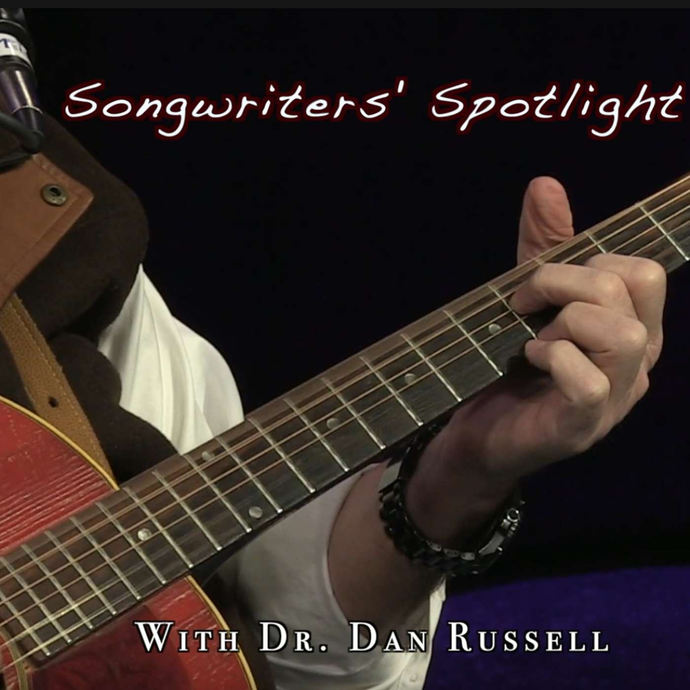 Songwriters\' Spotlight with Dr. Dan Russell
