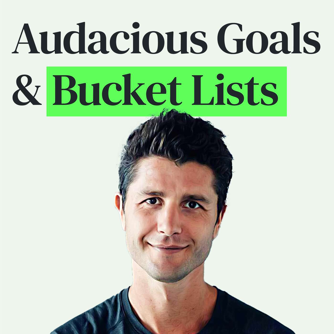 Bucket Lists, Audacious Goals and Living the Life You Want with Ben Nemtin episode artwork
