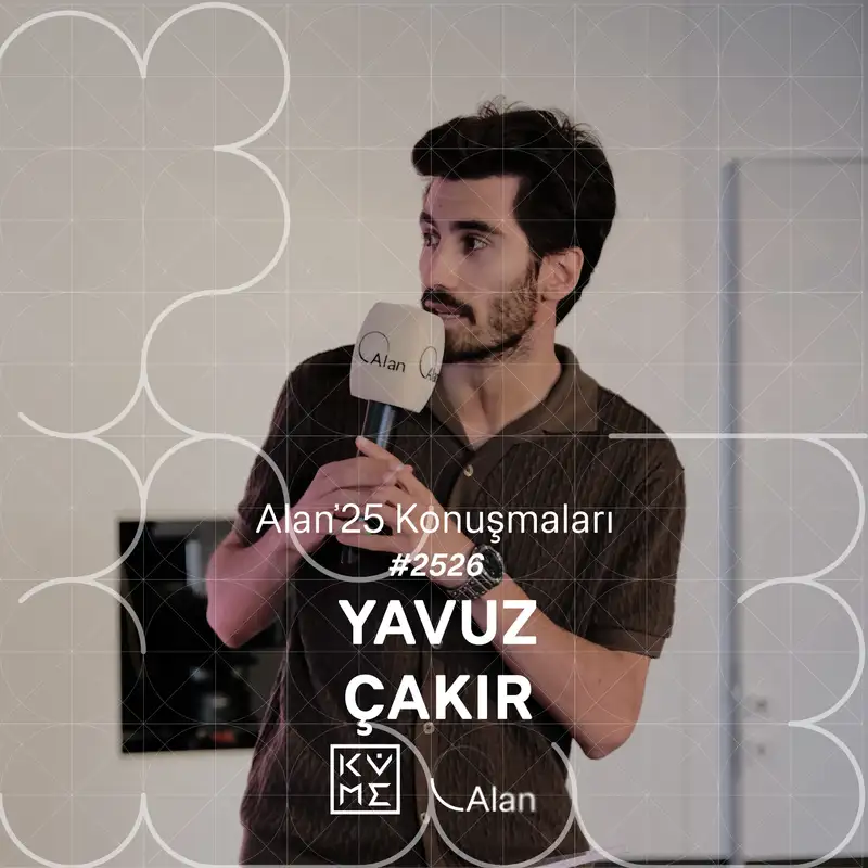 Alan'25 | Yavuz Çakır