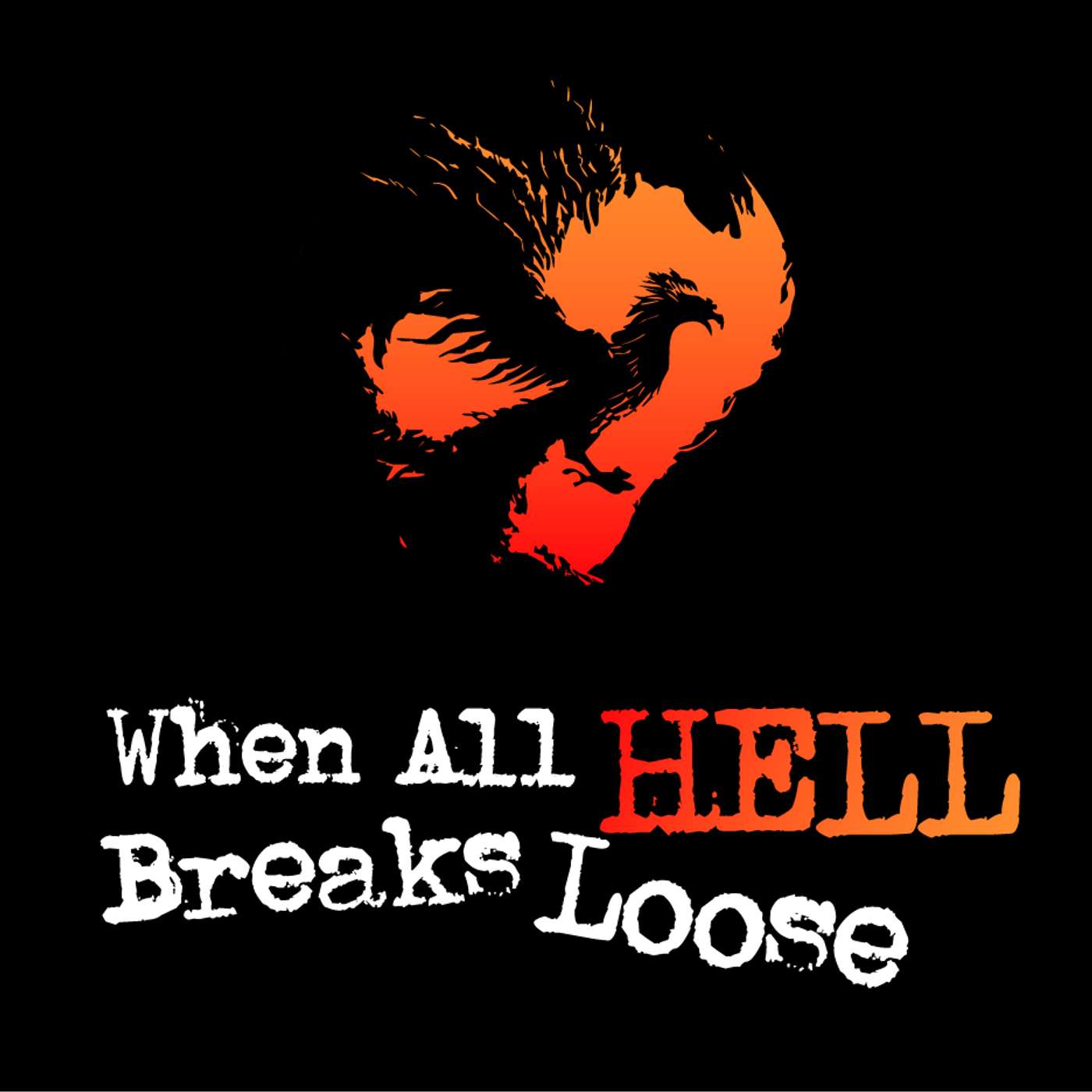 When All Hell Breaks Loose