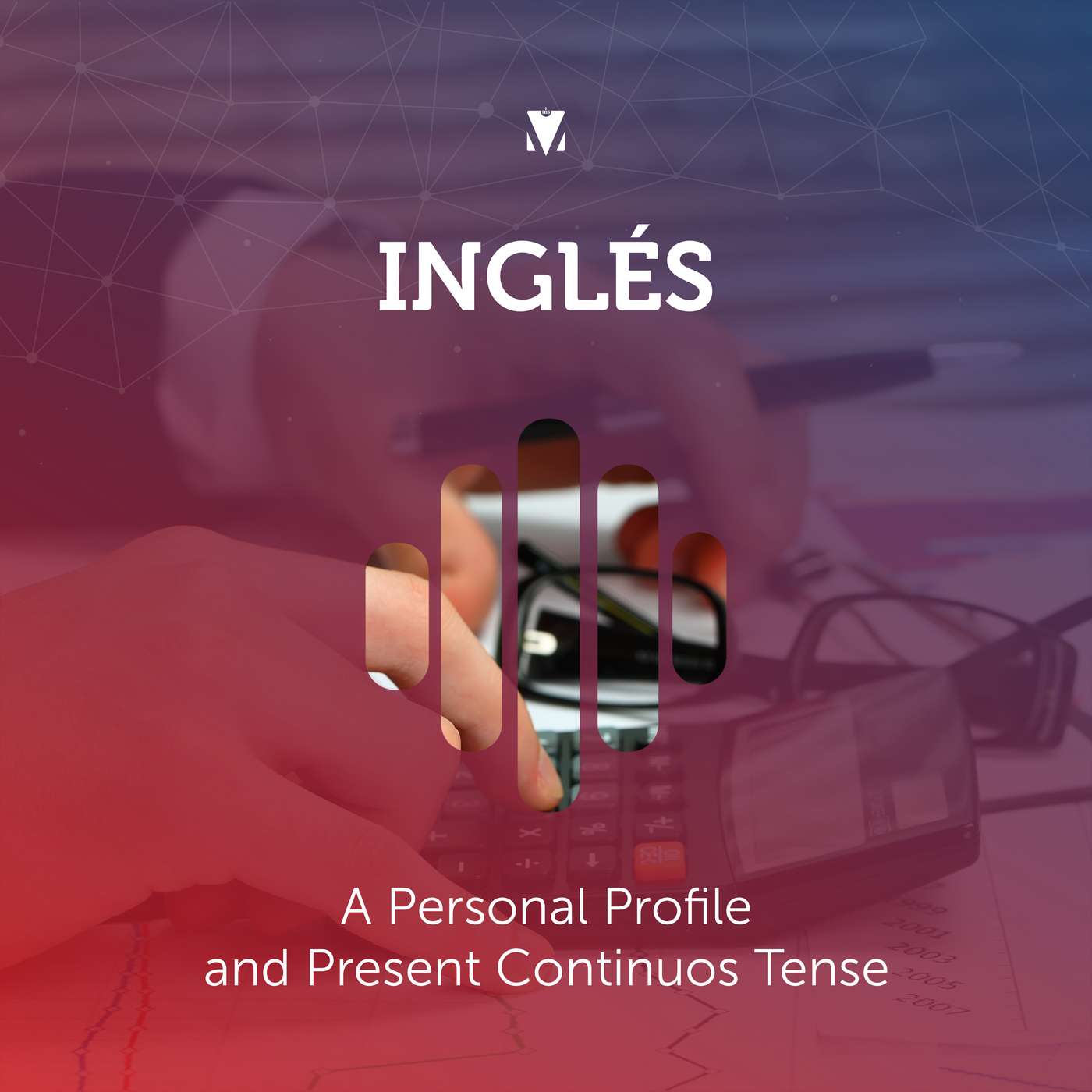4 - INGLÉS: A Personal Profile and Present Continuos Tense