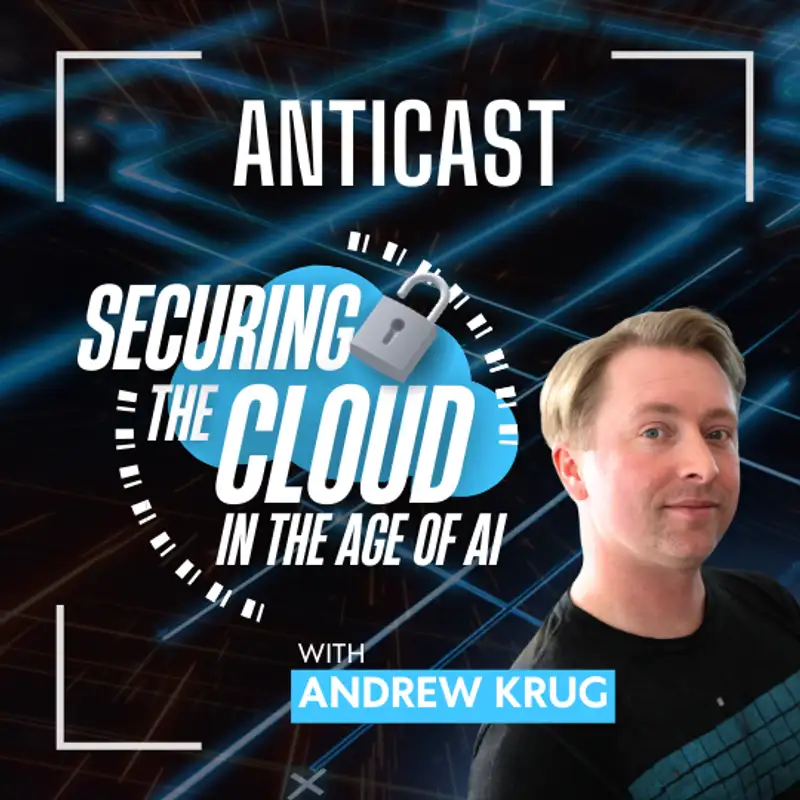 Securing the Cloud in the Age of AI with Andrew Krug