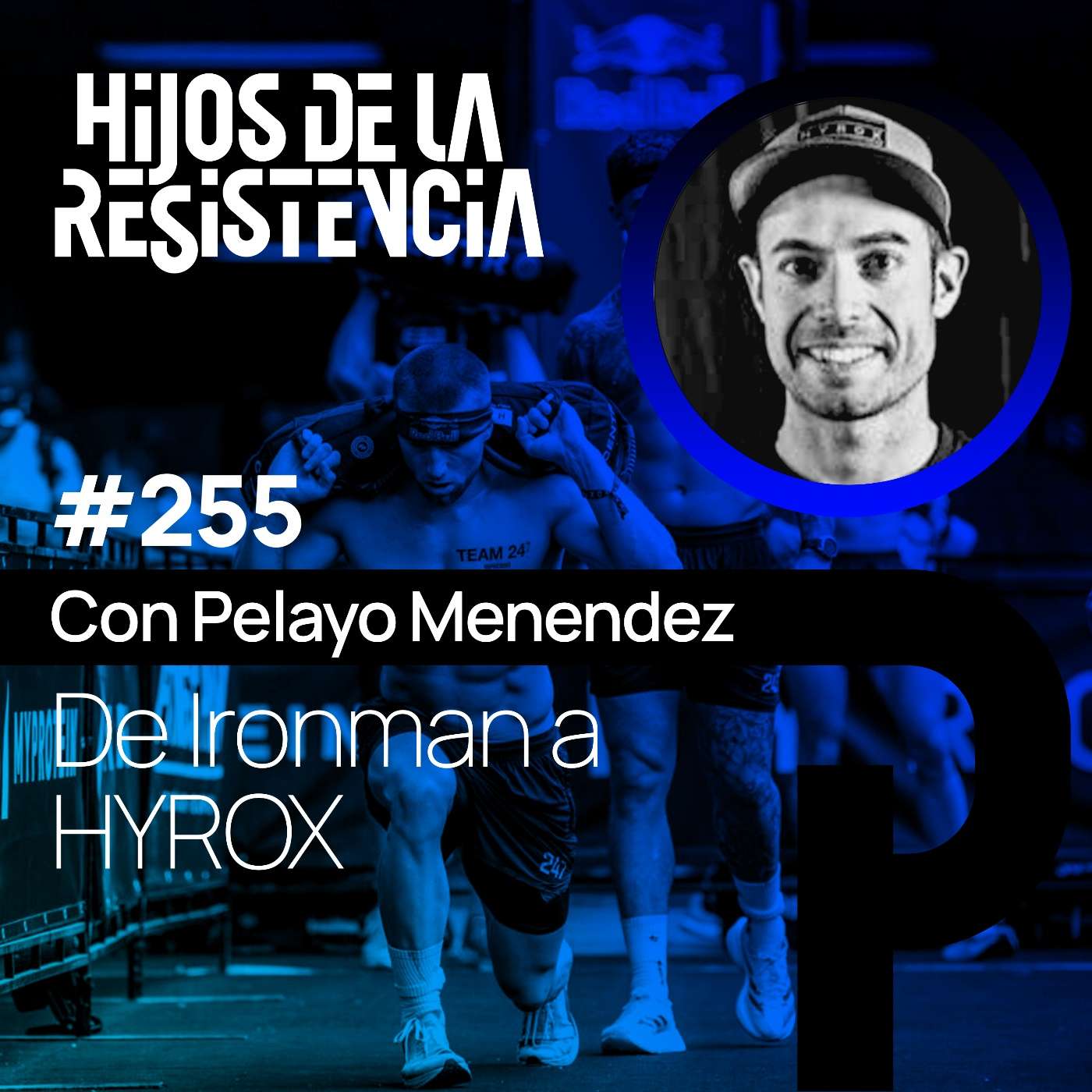 #255 De Ironman a la élite mundial de HYROX, con Pelayo Menendez
