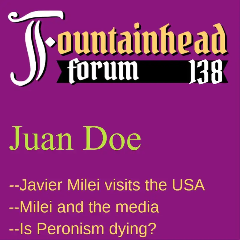 FF-138: Juan Doe of La Derecha Diario on Javier Milei's win and the media's war against him