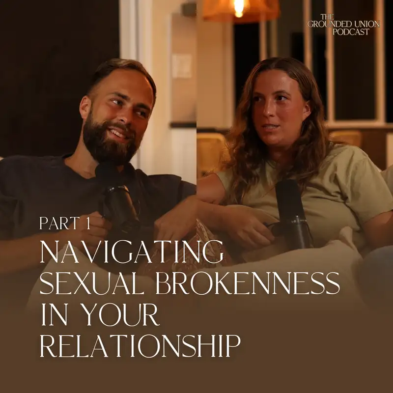 Navigating Sexual Brokenness in Your Relationship (Part One)