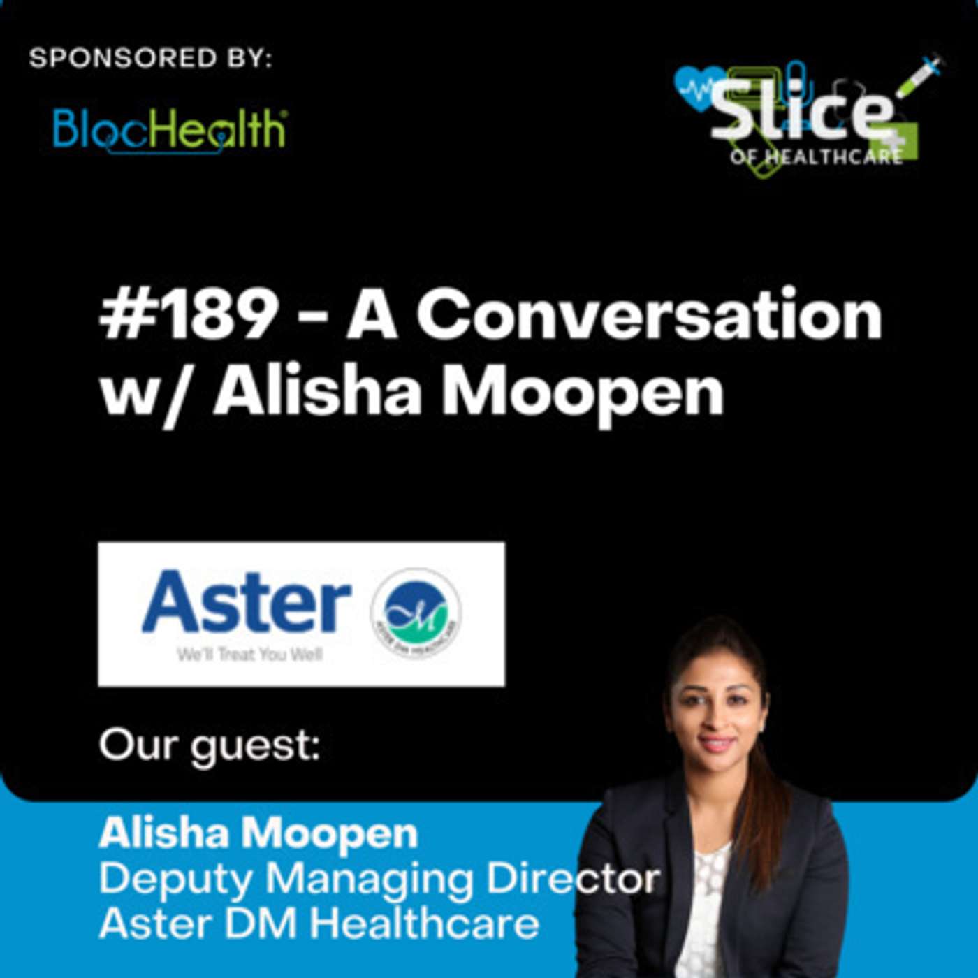 #189 - Alisha Moopen, Deputy Managing Director at Aster DM Healthcare