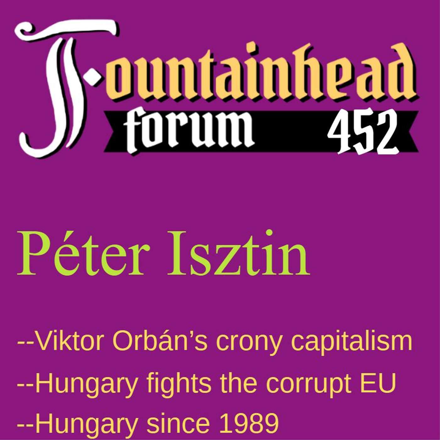 FF-452: Péter Isztin on Viktor Orbán and the politics of Hungary episode artwork