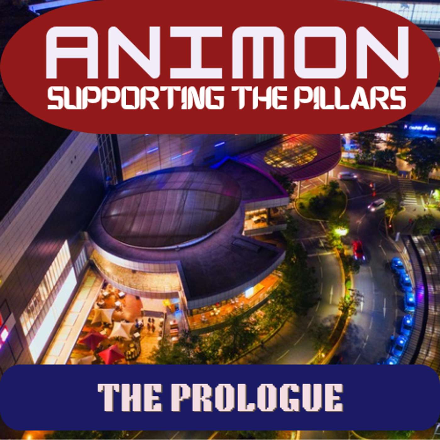 Supporting The Pillars - Prologue