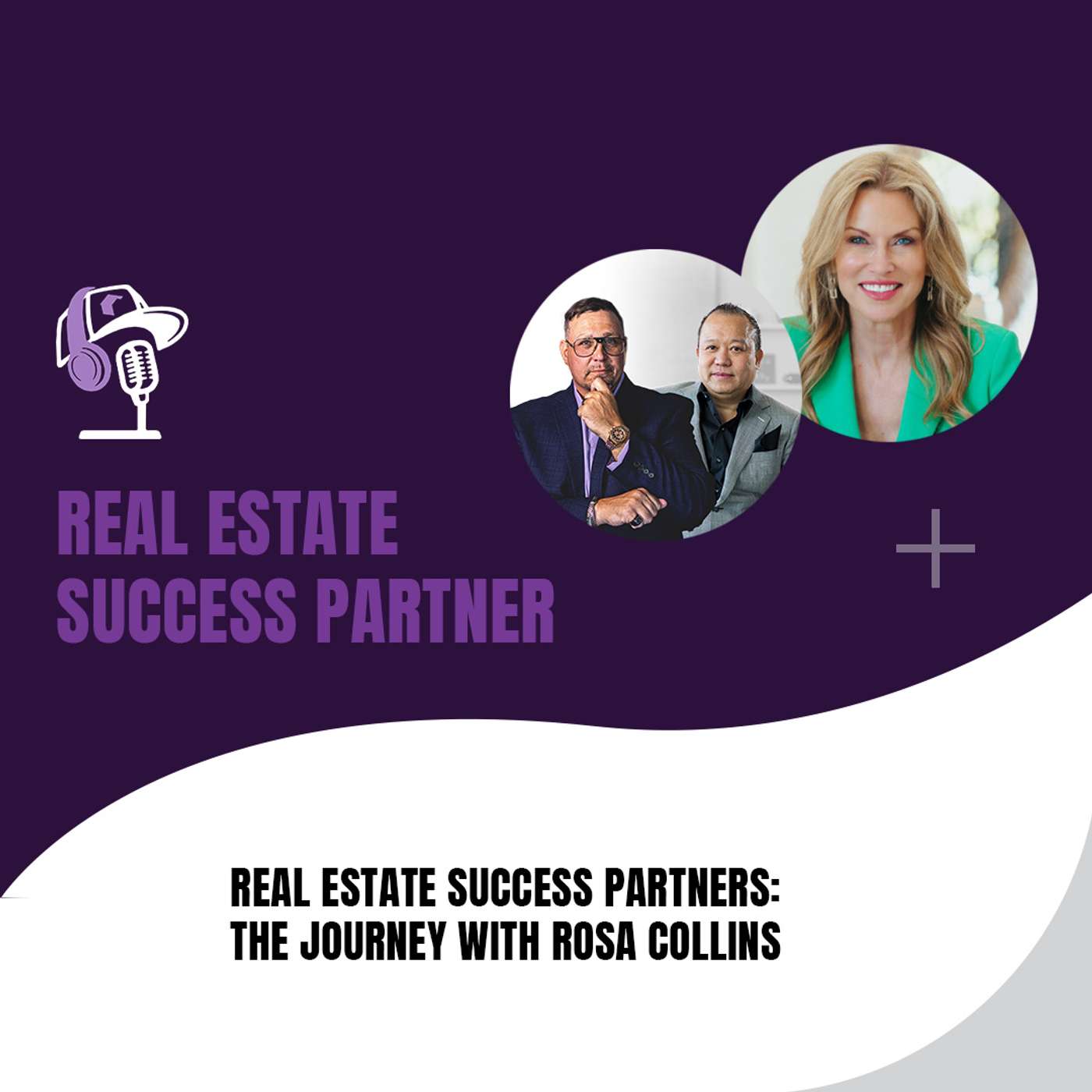 Real Estate Success Partners: The Journey with Rosa Collins Real Estate Success Partners: The Journey with Rosa Collins