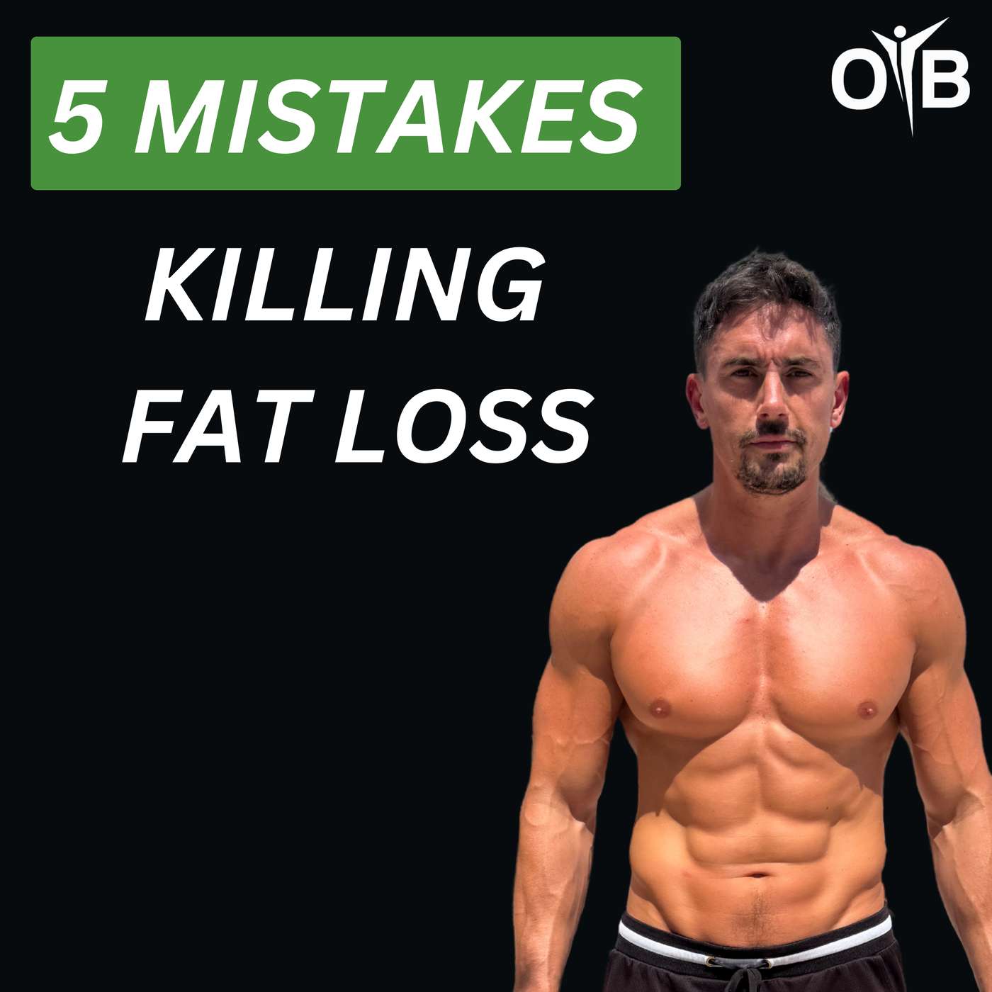 5 Nutrition Mistakes That Are Killing Your Fat Loss