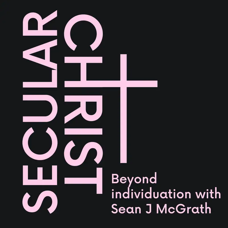 S6 Secular Christ with Sean McGrath | How to practice contemplative Christianity? 