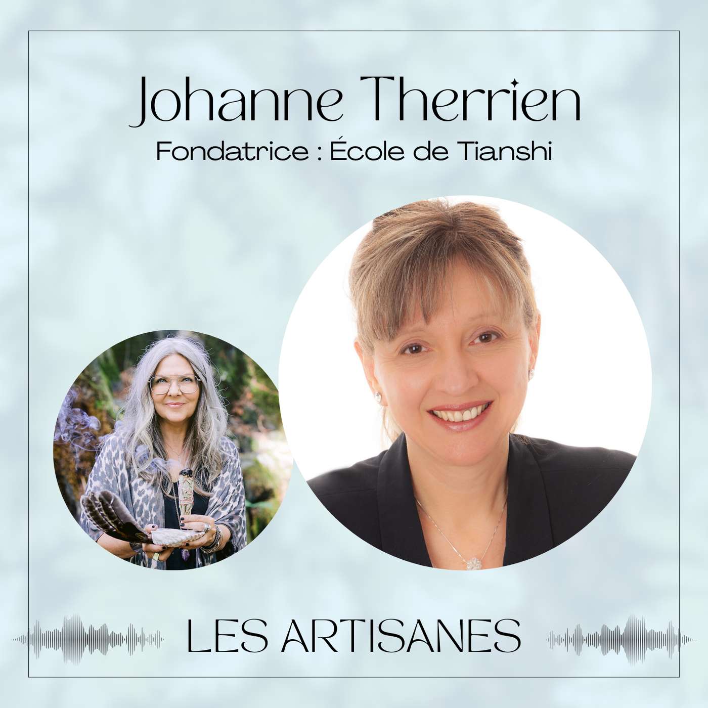EP7-Johanne Therrien | Fondatrice de l'école de Tianshi