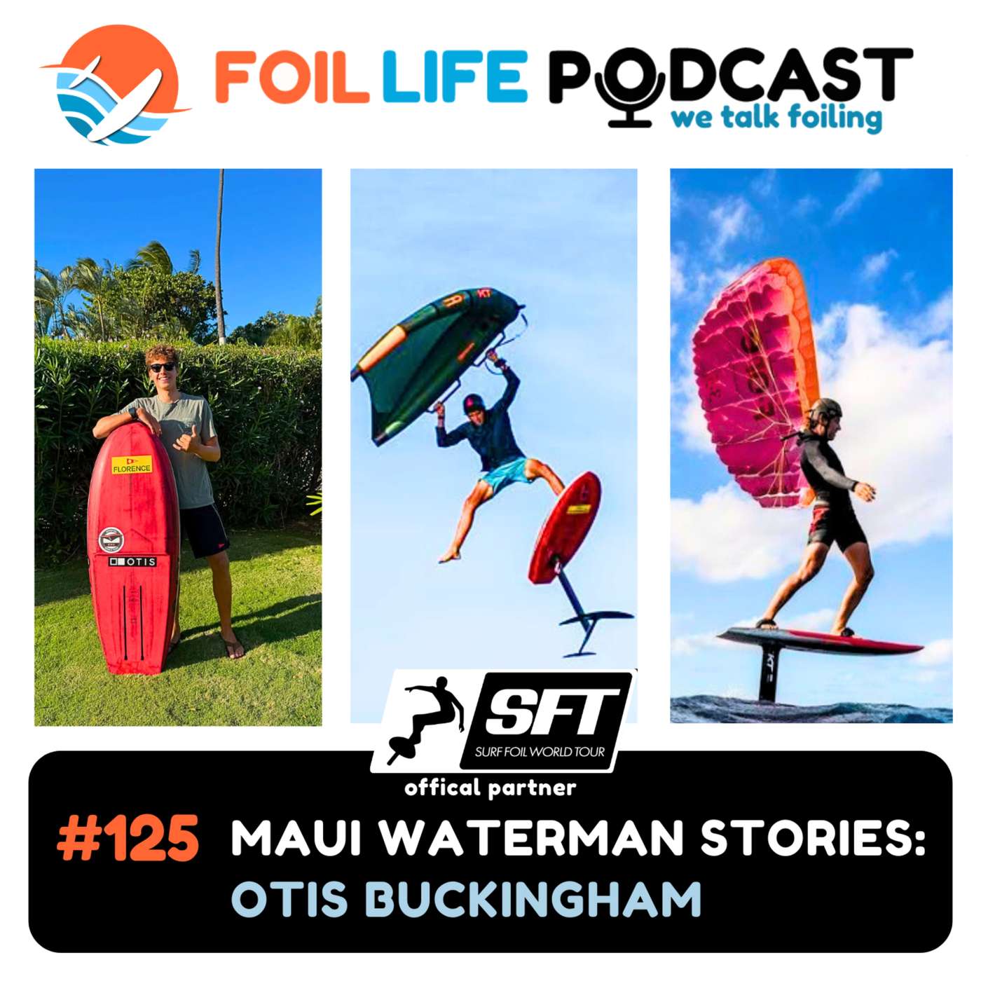 Episode #125 - Otis Buckingham: Maui Foiling, Jaws Big Waves and Downwind Runs with John John Florence | Podcast Episode #125 - Otis Buckingham: Maui Foiling, Jaws Big Waves and Downwind Runs with John John Florence | Podcast