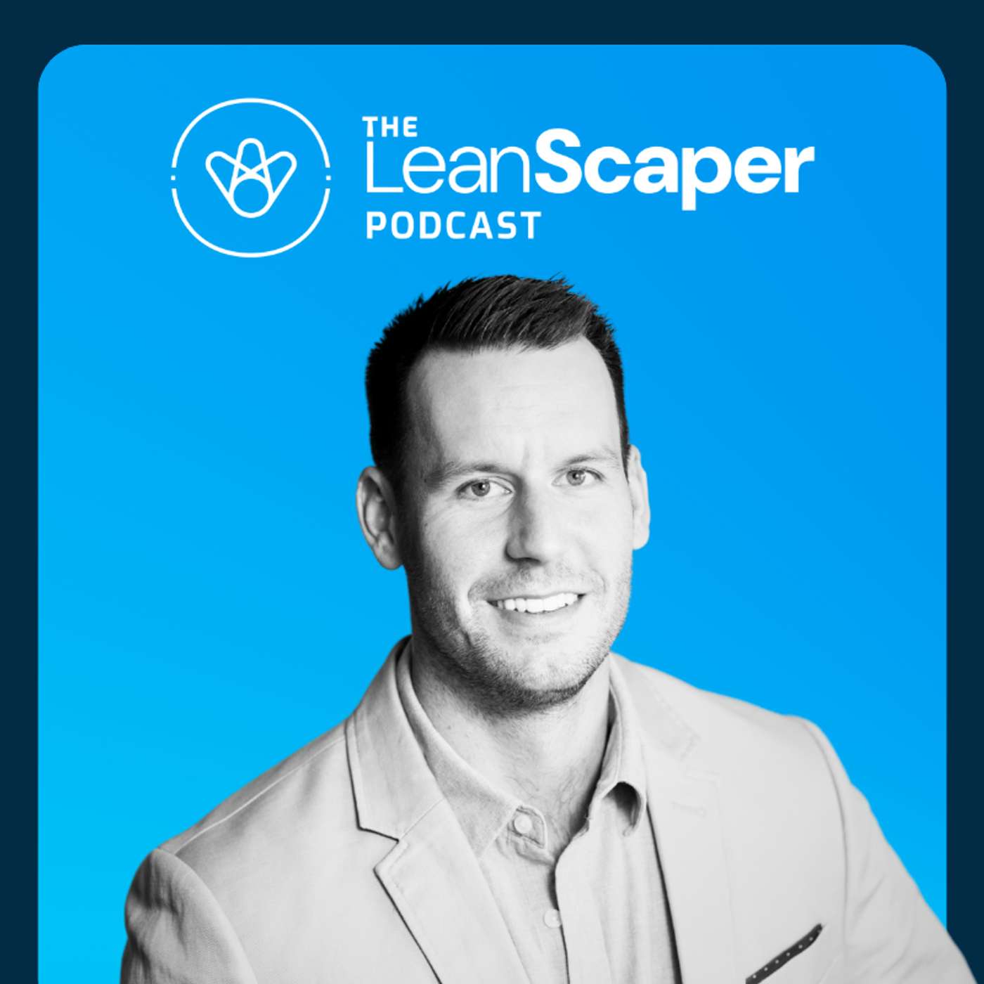 The LeanScaper Podcast