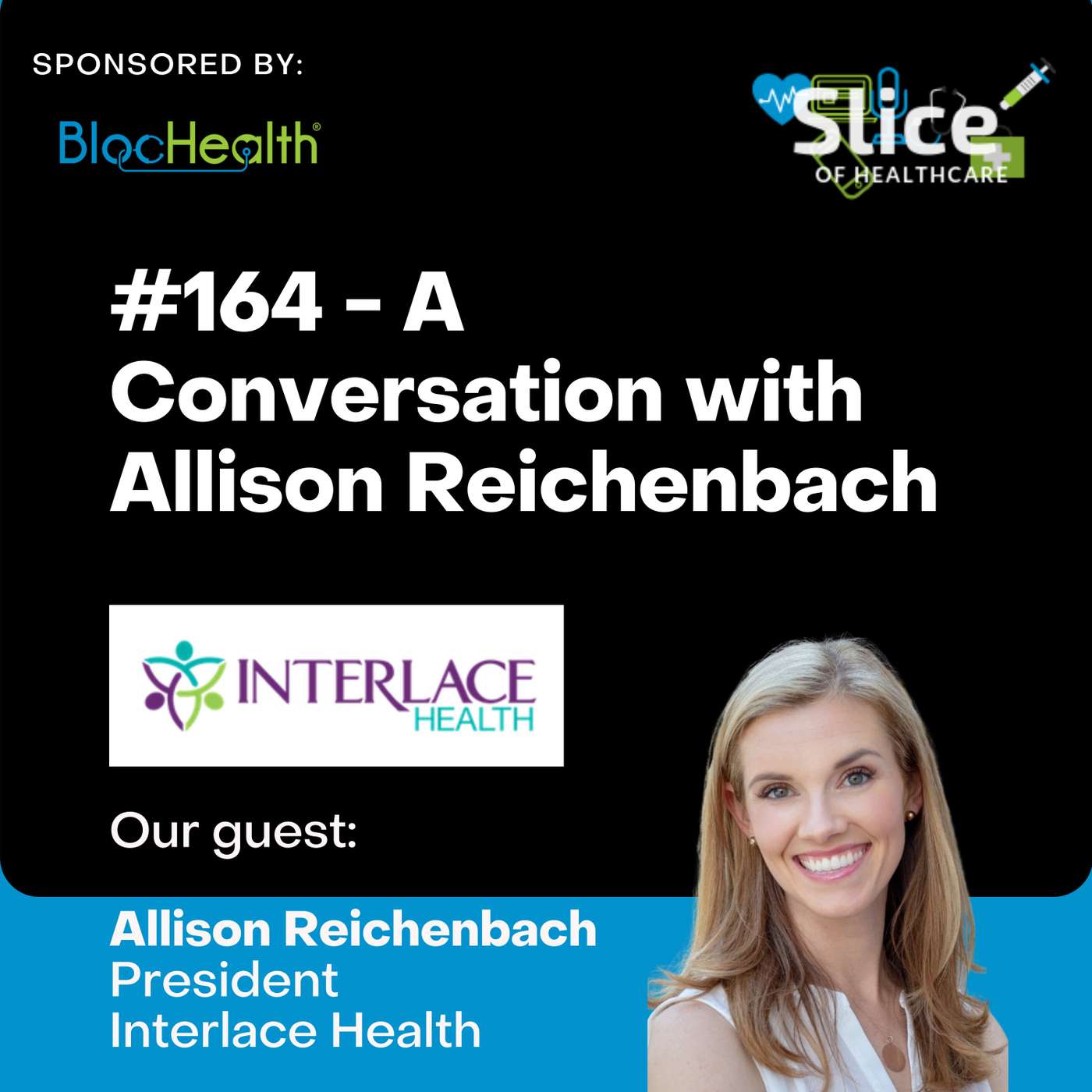 #164 - Allison Reichenbach, President at Interlace Health