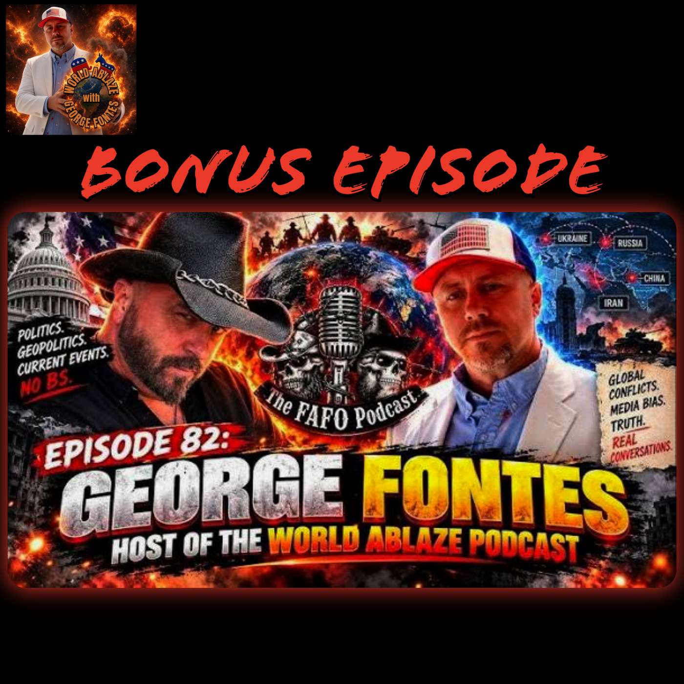 Decoding Politics, Misinformation, and Geopolitics with George Fontes (Guest on FAFO Podcast)