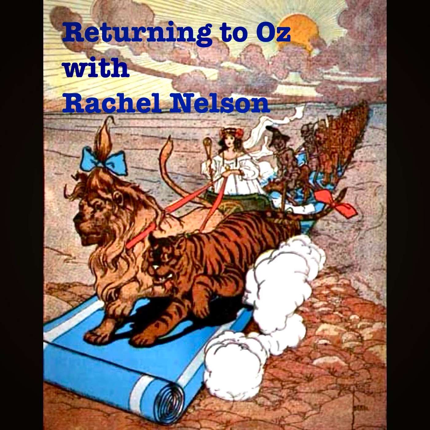 Returning to Oz with Rachel Nelson