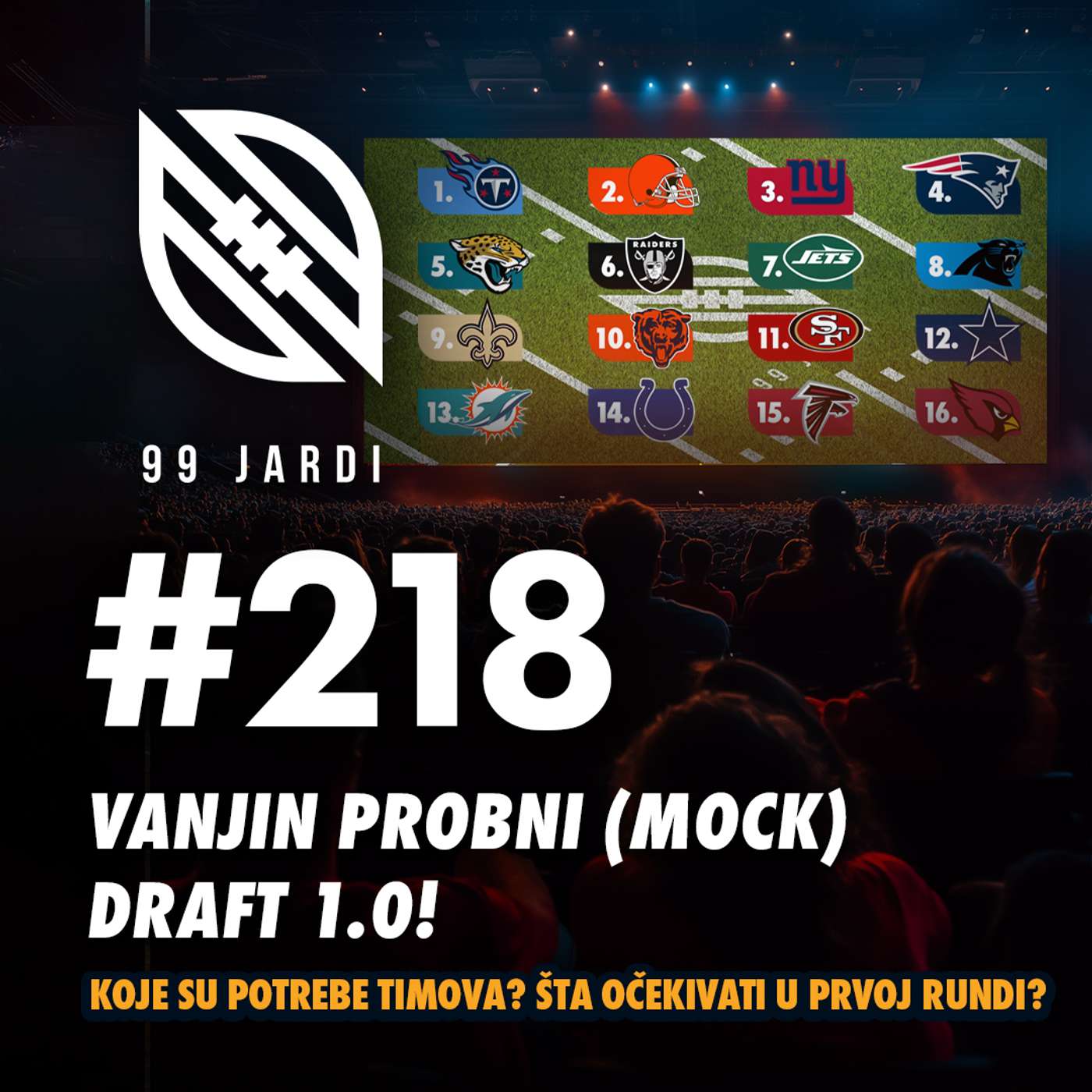 99 jardi #218 NFL: VANJIN PROBNI (MOCK) DRAFT 1.0! episode artwork
