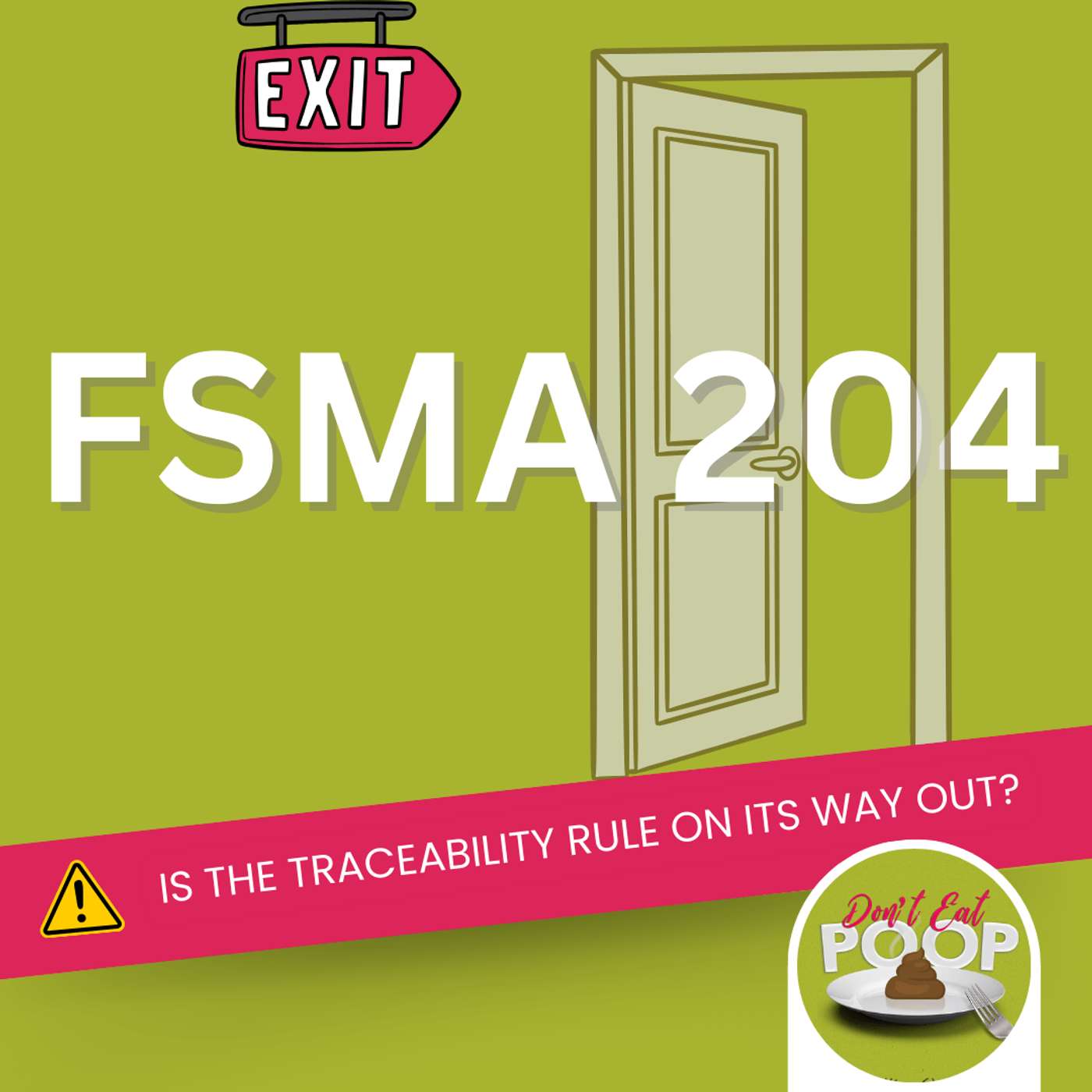 Is FSMA 204 On Its Way Out? We Were Optimistic, But It's Time to Be Realistic | Episode 149