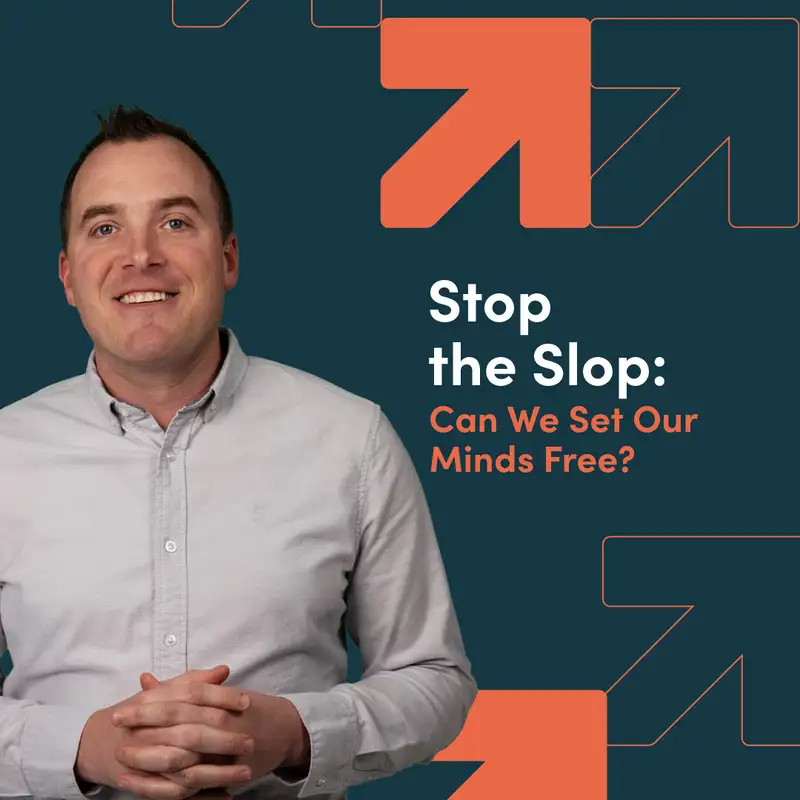 Stop the Slop: Can We Set Our Minds Free?