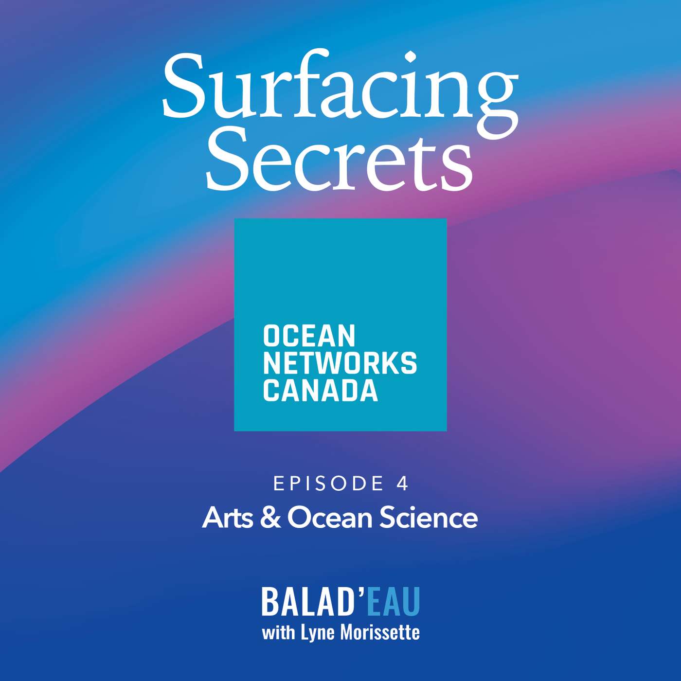 Surfacing secrets - Episode 4 – Arts & Ocean Science episode artwork