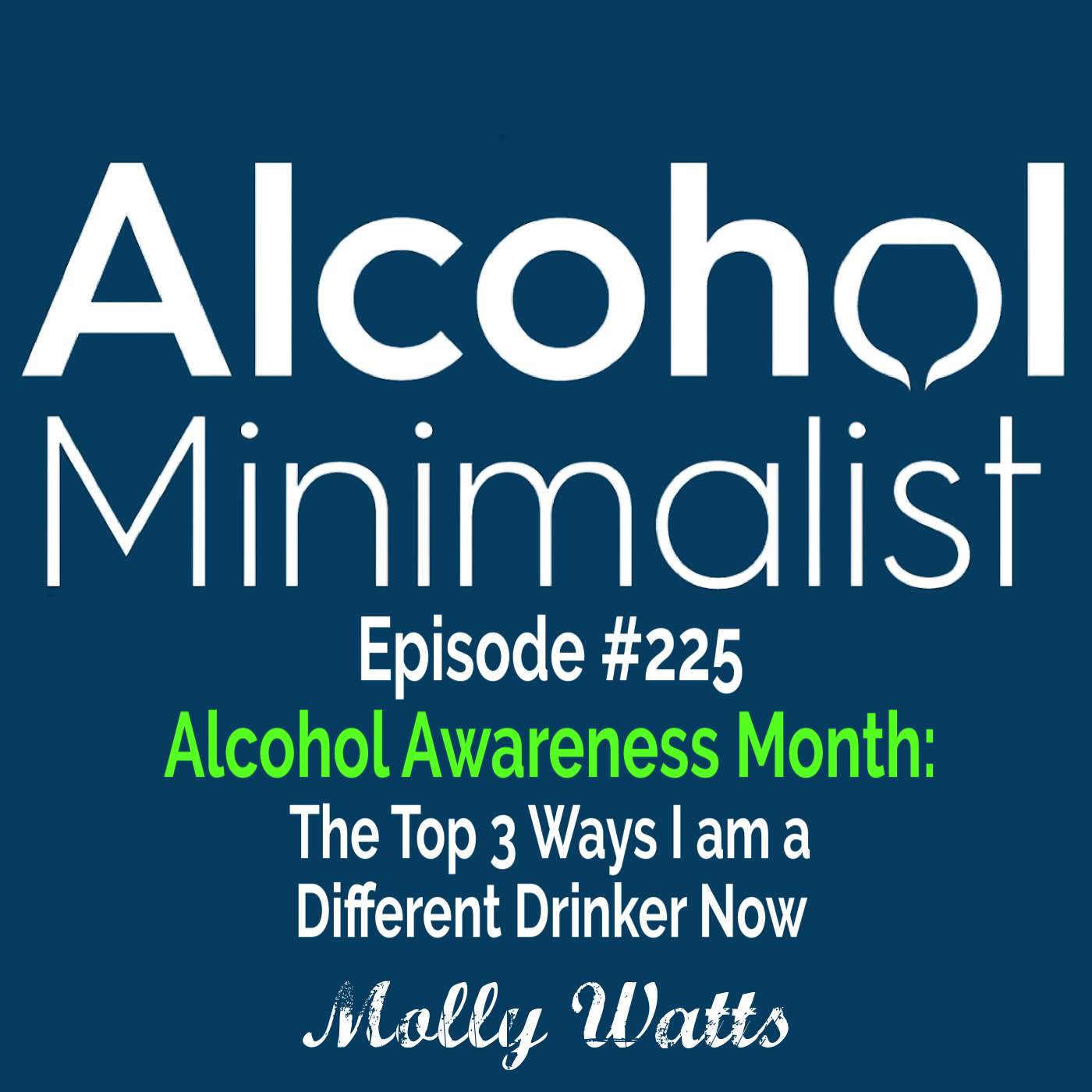 Alcohol Awareness Month: The Top 3 Ways I'm A Different Drinker Now episode artwork