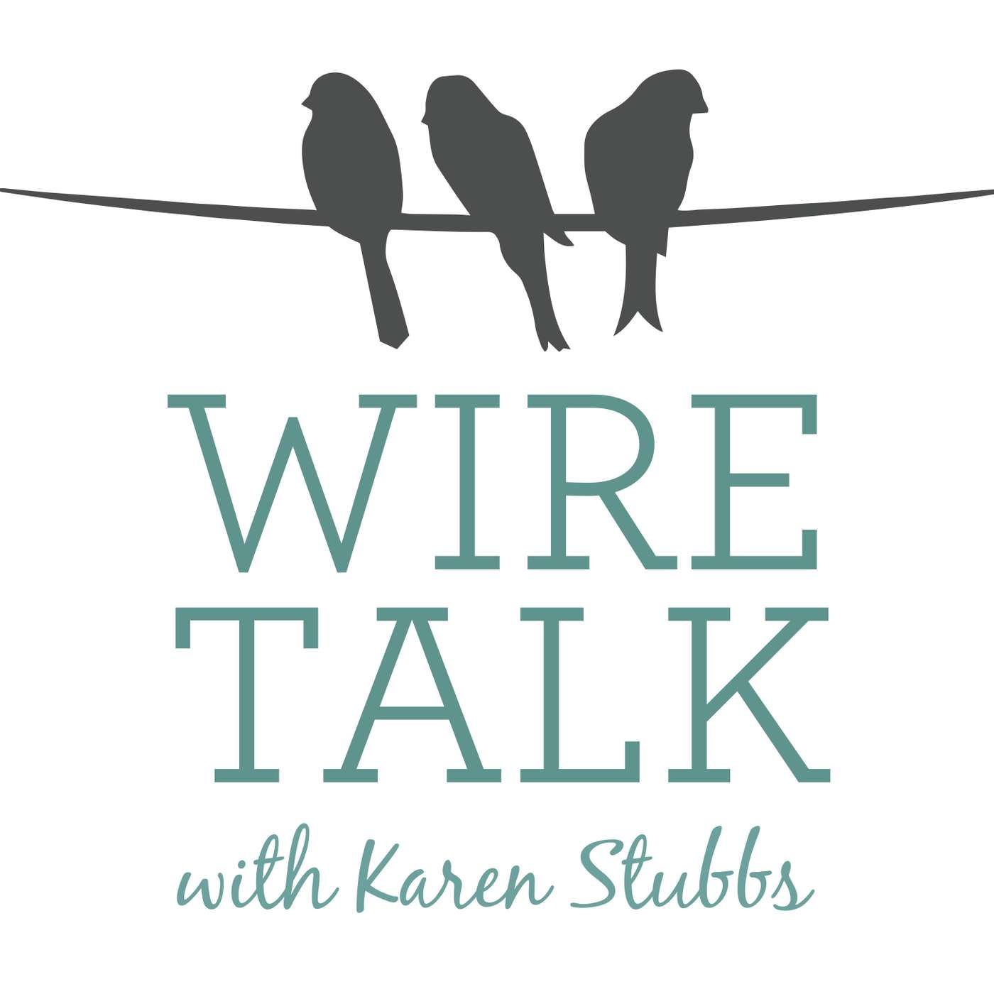 Wire Talk with Karen Stubbs