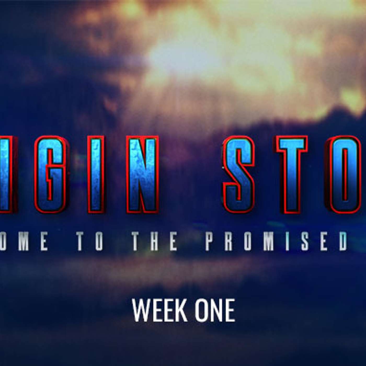 Origin Story 2 - Week One
