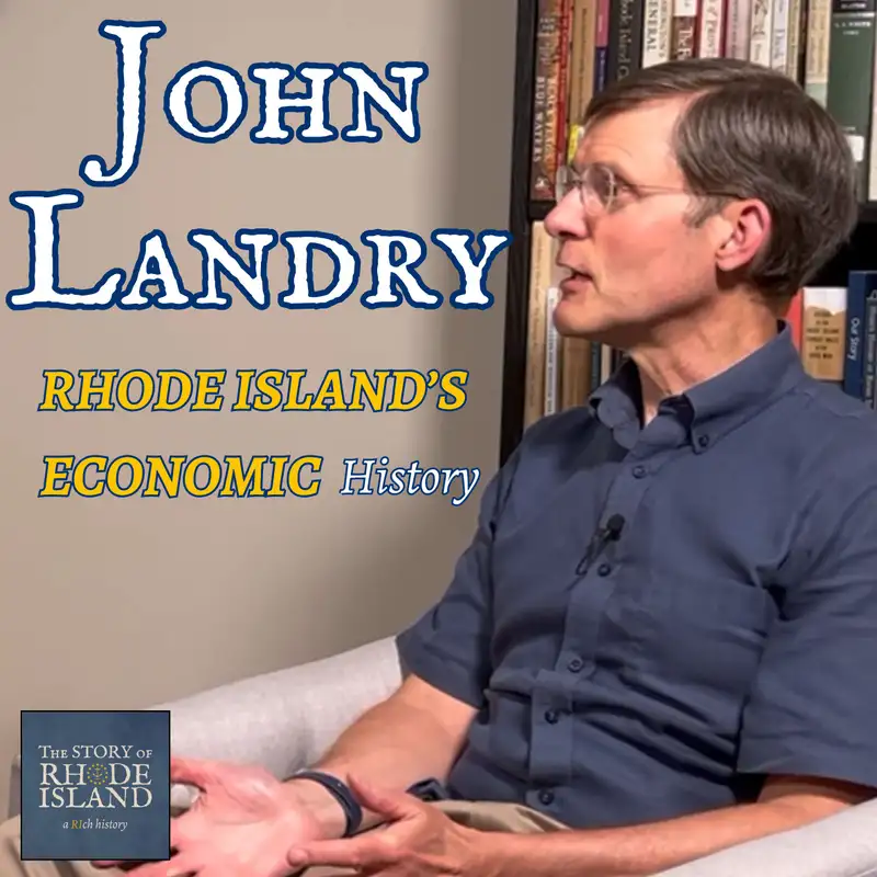 BONUS: Conversation with John Landry | Rhode Island's Economic History