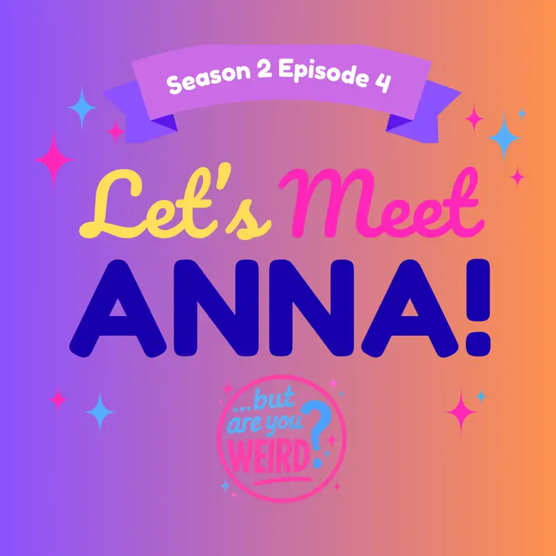 Let's Meet Anna!