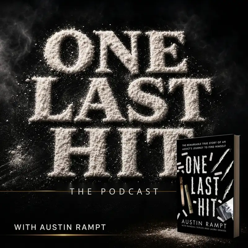 One Last Hit Episode 10 | The Anti-12 Step Movement | Moving Through Hard Things In Sobriety | Old Ideas