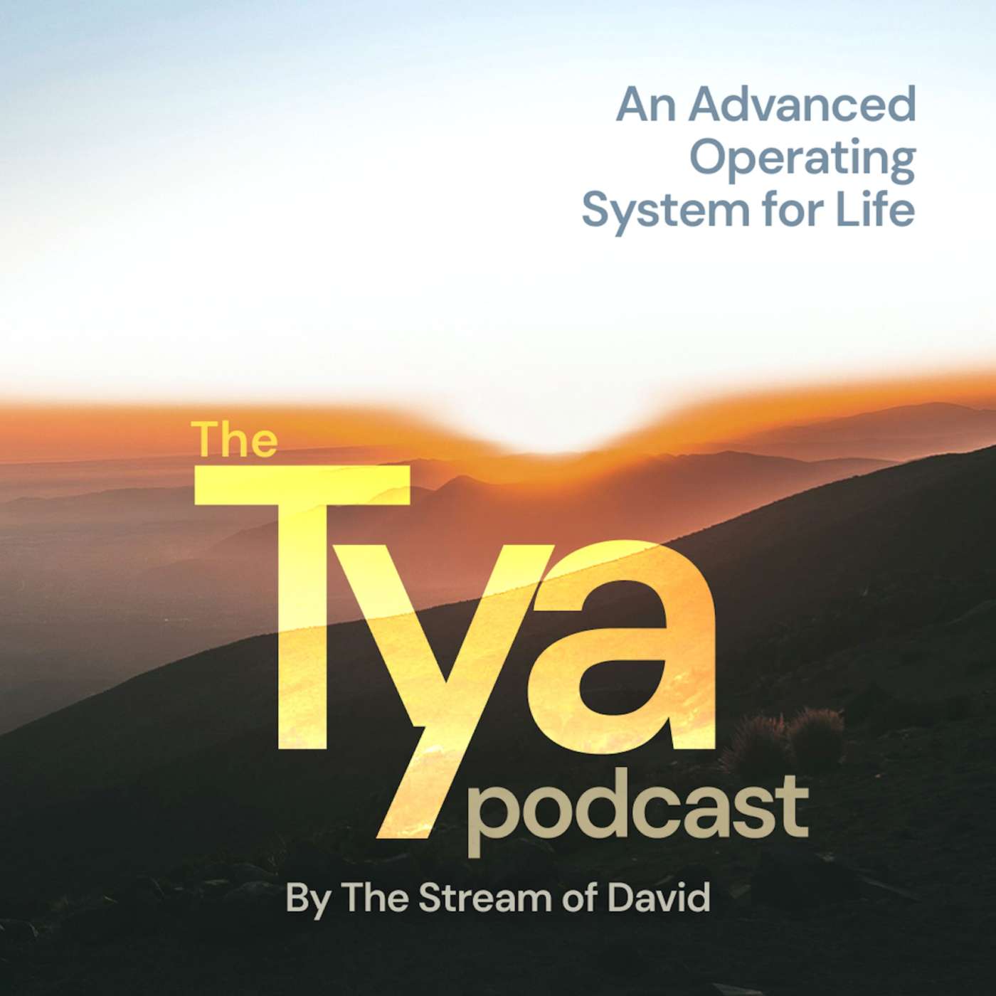 The Tya Podcast — An Advanced Operating System for Life