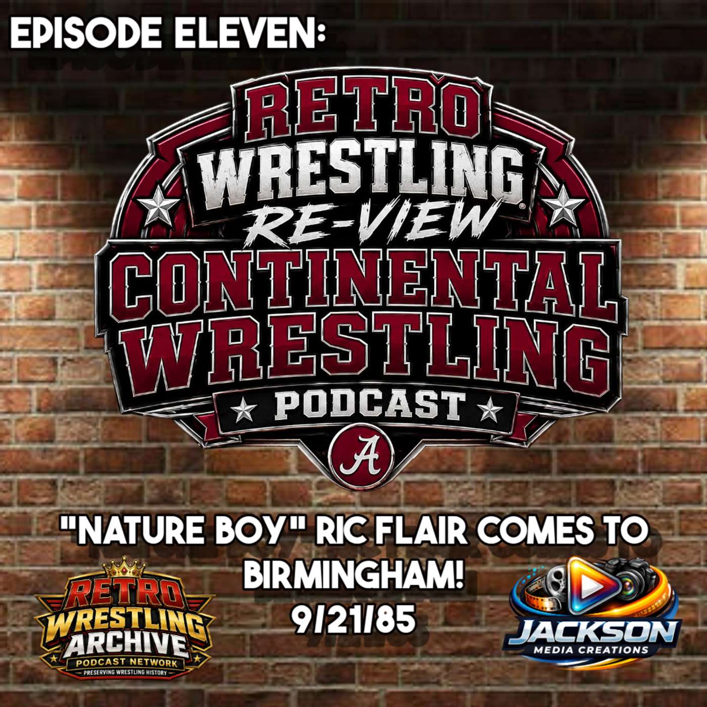 RWR Continental Wrestling Podcast Ep. 11 (6/21/85) "Nature Boy" Ric Flair comes to Birmingham! episode artwork