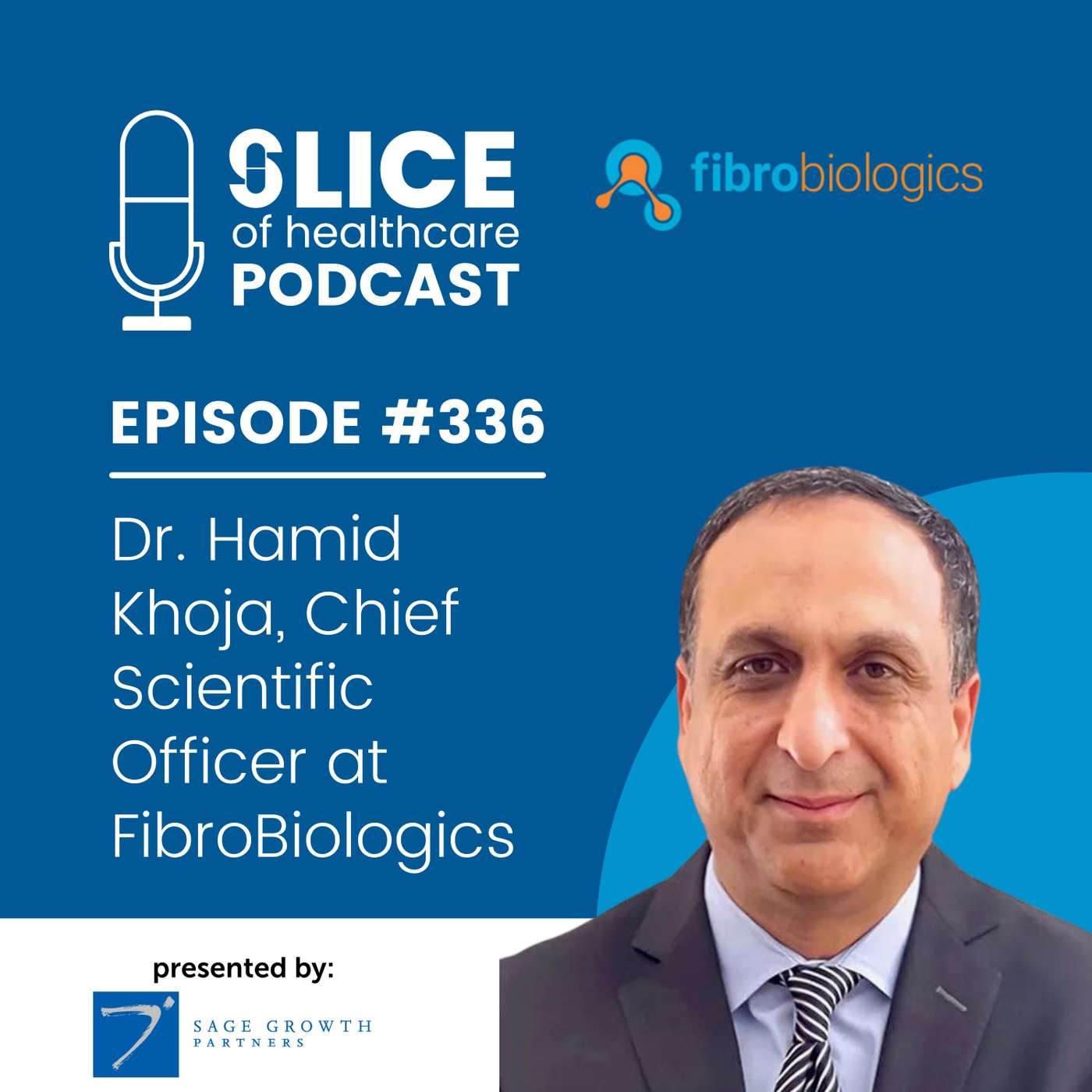 #336 - Dr. Hamid Khoja, Chief Scientific Officer at FibroBiologics