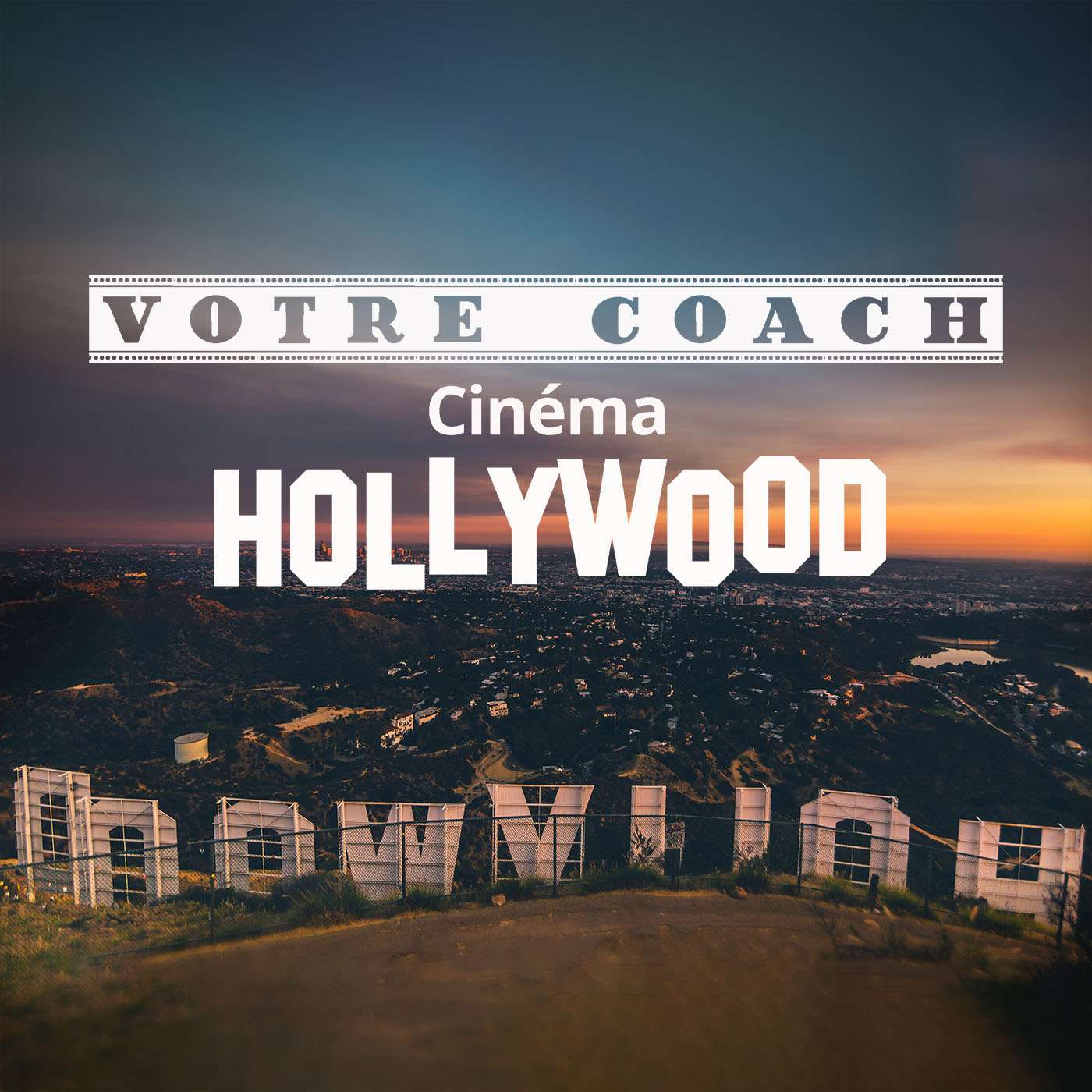 Votre Coach Cinéma Hollywood