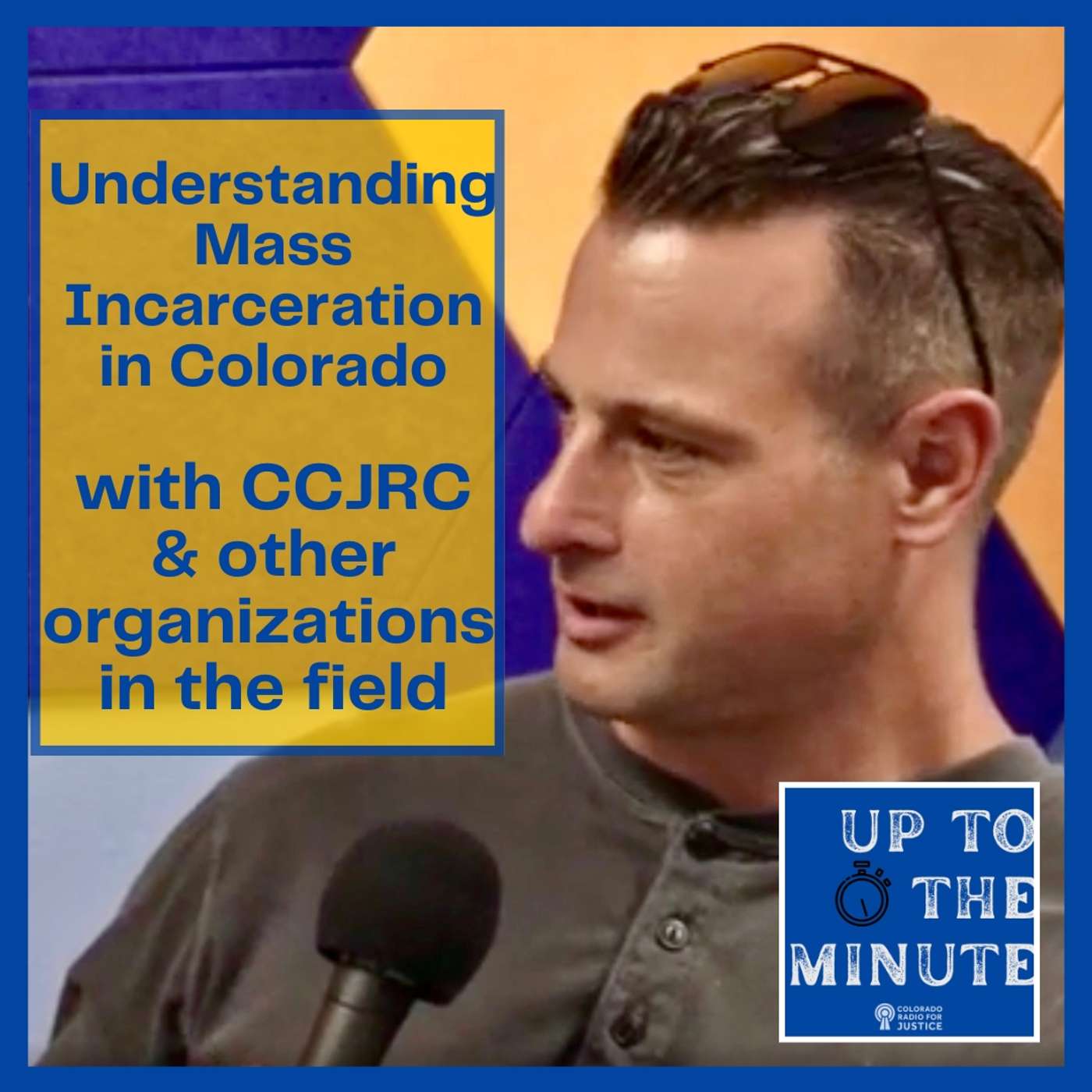 Understanding Mass Incarceration in CO with CCJRC & Other Organizations in the Field episode artwork