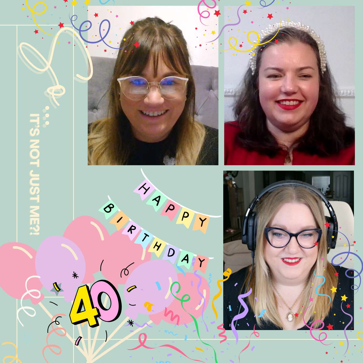 IT HAPPENED… I turned 40 😅🎉 Joanna, Cheri & Stacy Talk Favorite Podcast Moments